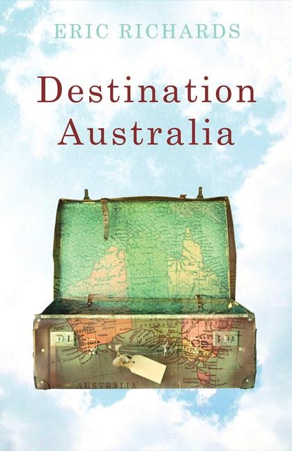 Destination Australia: Migration to Australia Since 1901