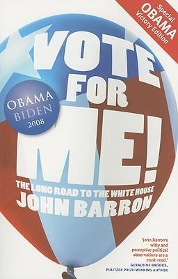 Vote for Me: The Long Road to the White House