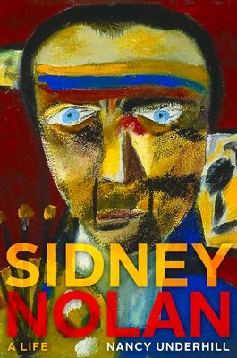 Sidney Nolan: A Life