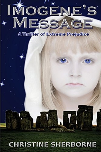 Imogene's Message A Thriller of Extreme Prejudice