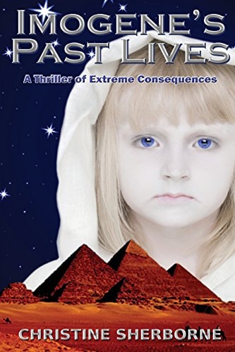 Imogene's Past Lives A Thriller of Extreme Consequences