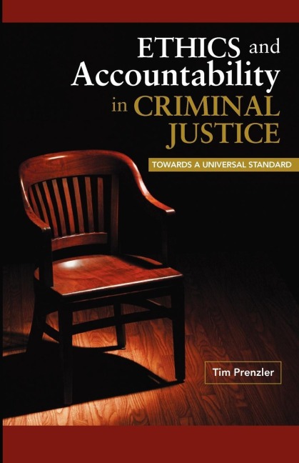 Ethics and Accountability in Criminal Justice: Towards a Universal Standard