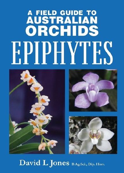 Field Guide to Australian Orchids - Epiphytes