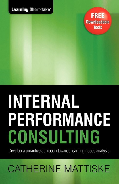 Strategic Performance Consulting: Develop a proactive approach towards learning needs analysis