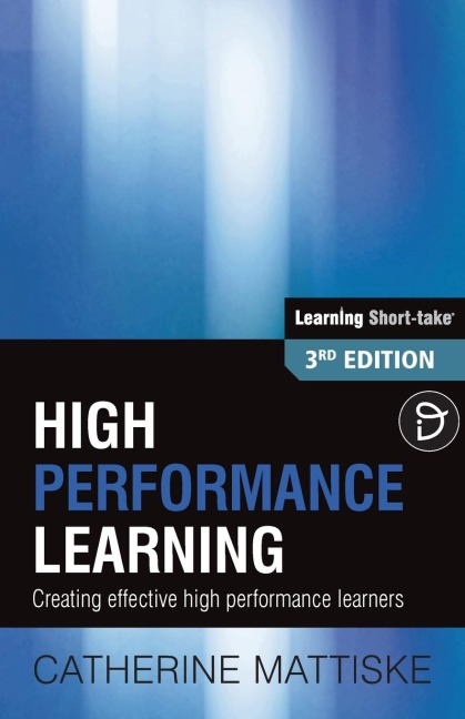 High Performance Learning: Creating effective high performance learners
