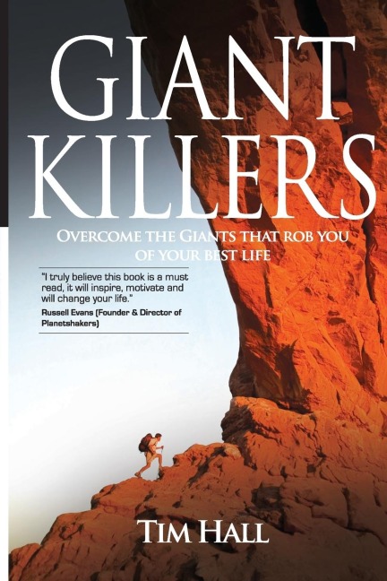 Giant Killers: Overcoming The Giants That Rob You Of Your Best Life
