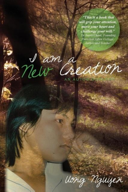 I Am A New Creation: An Autobiography