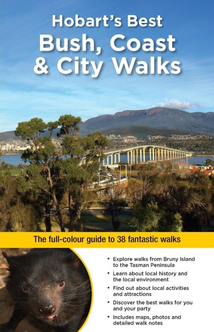 Hobarts Best Bush, Coast & City Walks