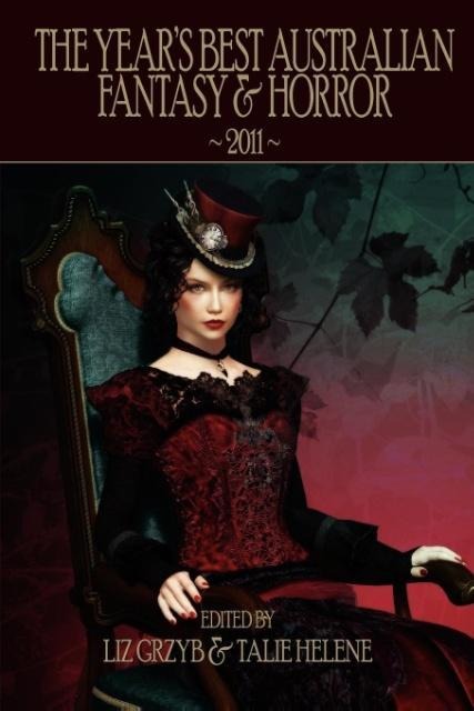 The Years Best Australian Fantasy & Horror 2011