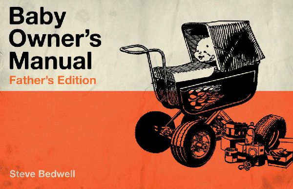Baby Owners Manual: Fathers Edition