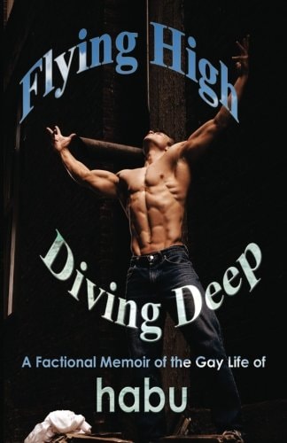 Flying High, Diving Deep A Factional Memoir of Habu