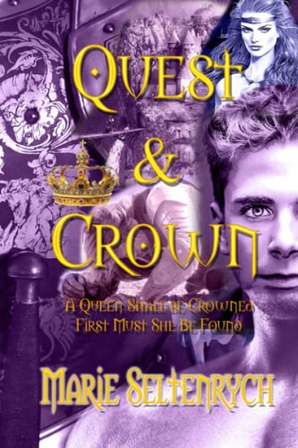 Quest & Crown A Queen Shall Be Crowned First Must She Be Found