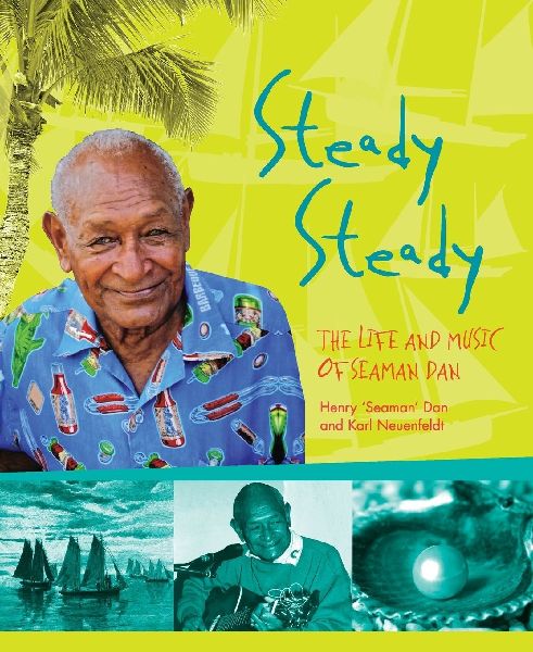 Steady Steady: The life and music of Seaman Dan
