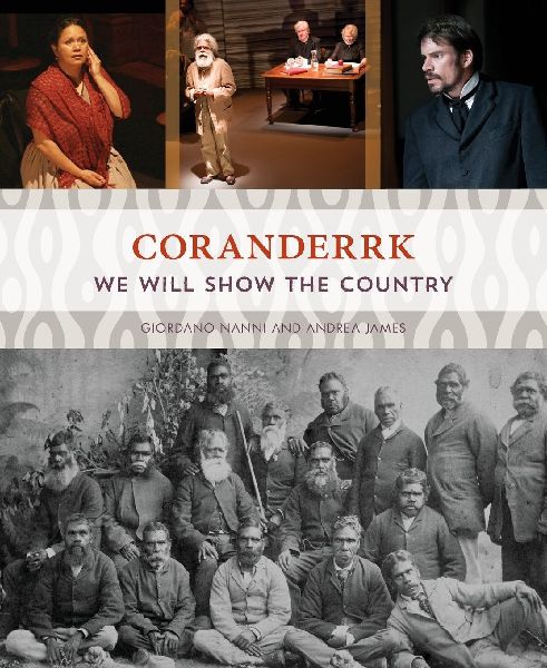Coranderrk: We will show the country