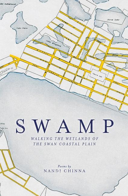 Swamp: Walking the Wetlands of the Swan Coastal Plain