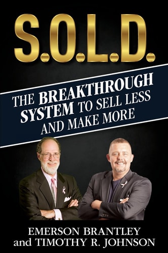 S.O.L.D. The Breakthrough System To Sell Less And Make More
