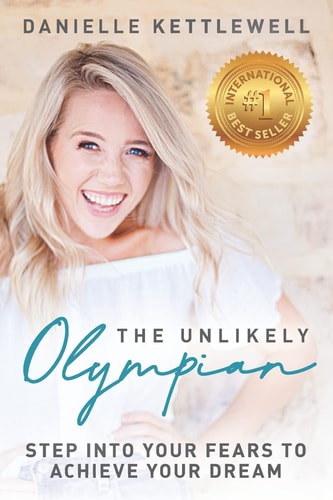The Unlikely Olympian Step Into Your Fears To Achieve Your Dream