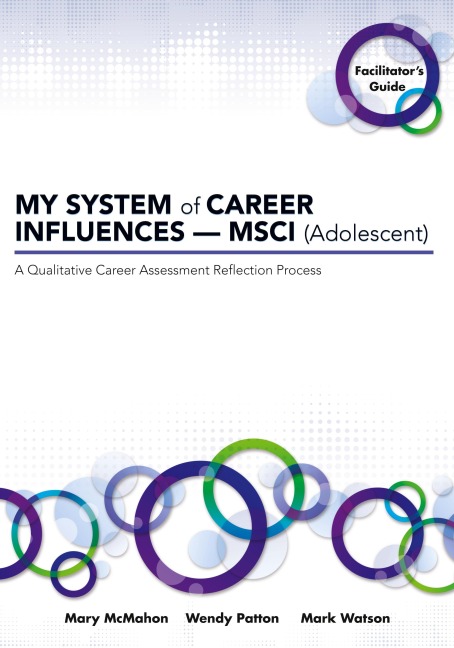 MY SYSTEM of CAREER INFLUENCES -  MSCI (Adolescent): Facilitators Guide