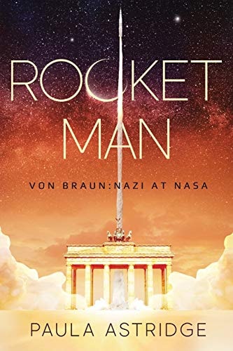 Rocket Man Von Braun: Nazi at NASA