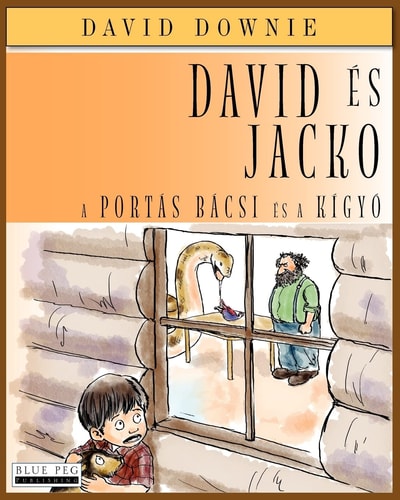 David És Jacko A Portás Bácsi És A Kígyó (Hungarian Edition)