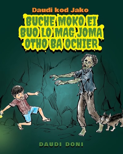 Daudi Kod Jako Buche Moko Ei Buo Lo Mag Joma Otho Ba Ochier (Luo Edition)