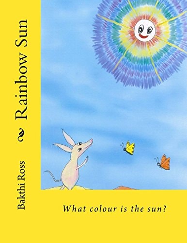 Rainbow Sun What Colour Is the Sun?