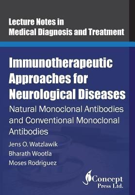 Immunotherapeutic Approaches for Neurological Diseases: Natural Monoclonal Antibodies and Conventional Monoclonal Antibodies