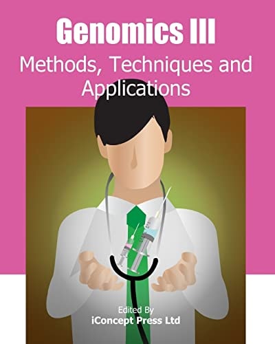 Genomics Iii Methods, Techniques and Applications
