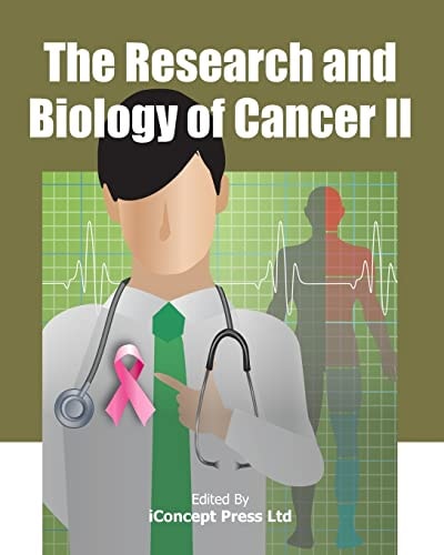 The Research and Biology of Cancer Ii