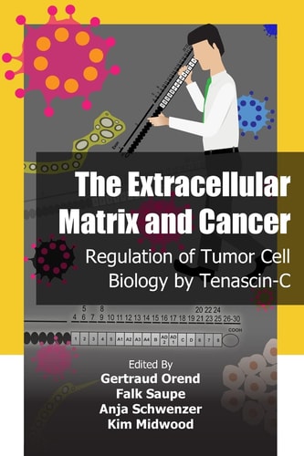 The Extracellular Matrix and Cancer Regulation of Tumor Cell Biology by Tenascin-C