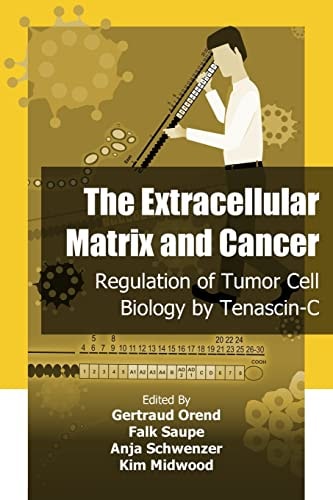 The Extracellular Matrix and Cancer Regulation of Tumor Cell Biology by Tenasc