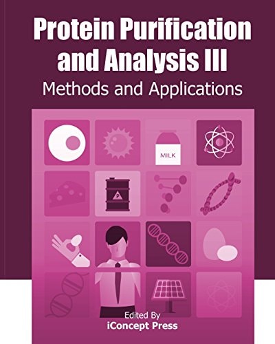 Protein Purification and Analysis III Methods and Applications