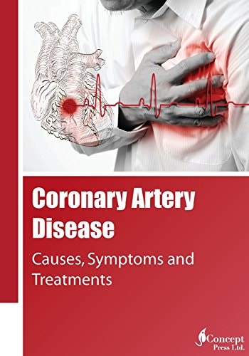 Coronary Artery Disease Causes, Symptoms and Treatments