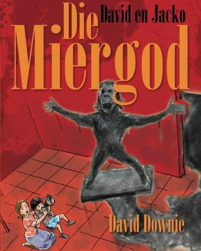 David En Jacko Die Miergod (Afrikaans Edition)