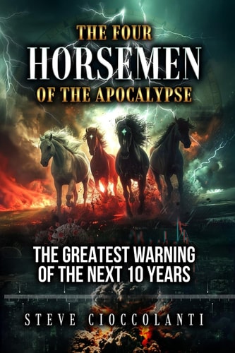 The Four Horsemen of the Apocalypse The Greatest Warning of the Next 10 Years