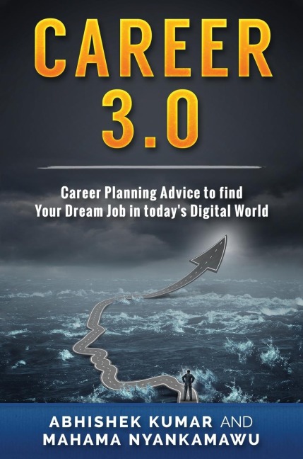 Career 3.0: Career Planning Advice to Find your Dream Job in Todays Digital World