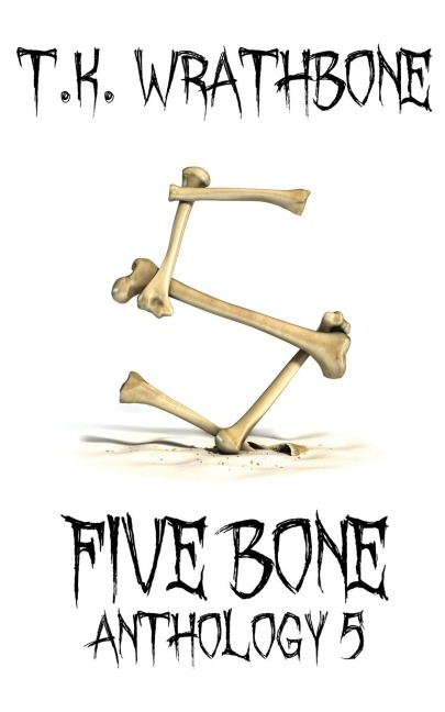 Five Bone: Anthology 5