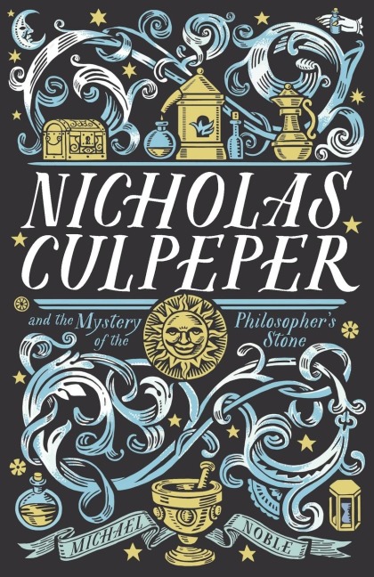 Nicholas Culpeper and the Mystery of the Philosophers Stone