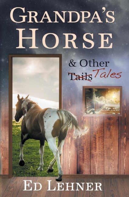 Grandpas Horse & Other Tales