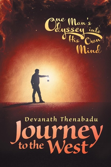 Journey to the West: One Mans Odyssey into His Own Mind