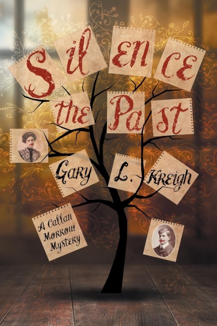 Silence the Past: A Callan Morrow Mystery