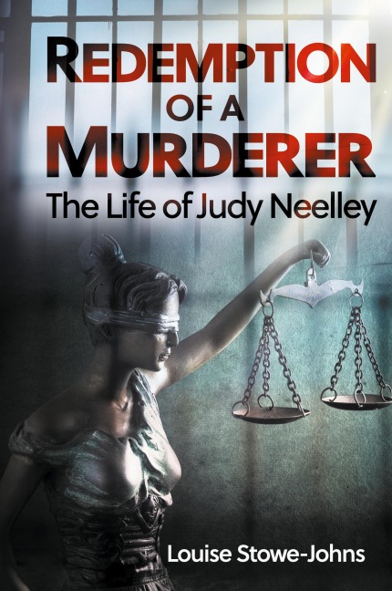 Redemption of a Murderer: The Judy Neelley Story