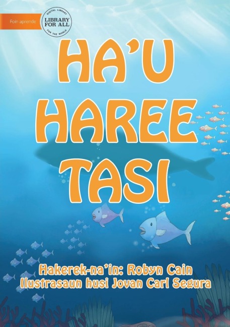 I See The Sea (Tetun edition) - Hau haree tasi