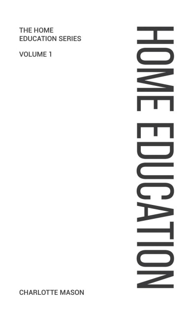 Charlotte Masons Home Education
