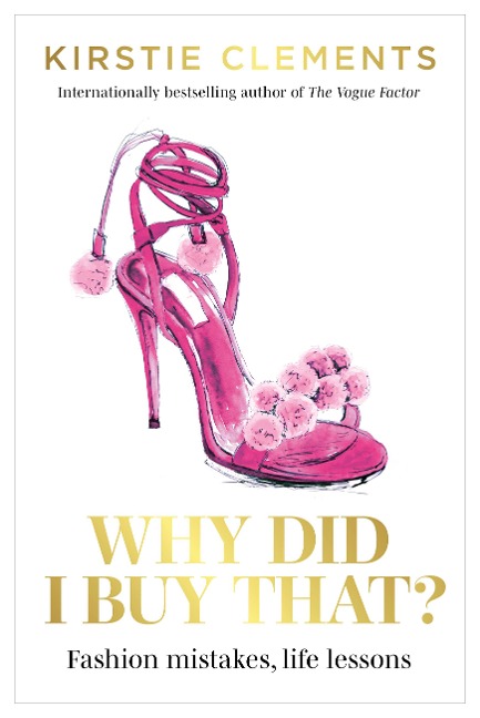 Why Did I Buy That?: Fashion Mistakes, Life Lessons