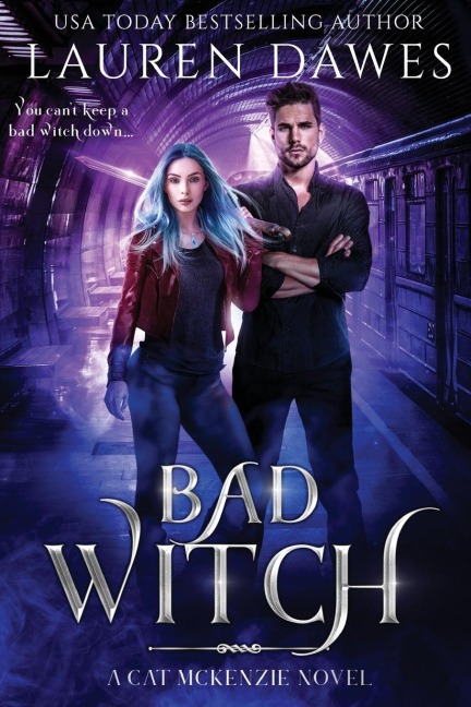 Bad Witch: A Snarky Paranormal Detective Story