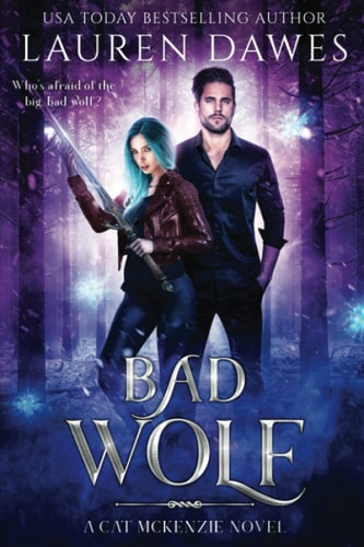 Bad Wolf A Snarky Paranormal Detective Story