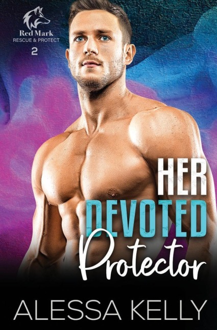 Her Devoted Protector: A Rescue & Protect Romance Suspense Novel