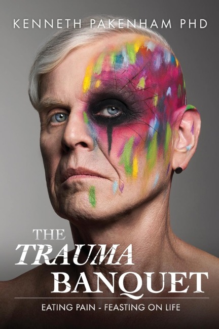 The Trauma Banquet: Eating Pain - Feasting on Life