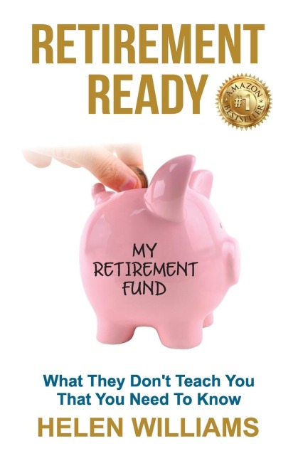 Retirement Ready: What They Dont Teach You That You Need to Know